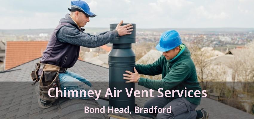 Chimney Air Vent Services Bond Head, Bradford - ON