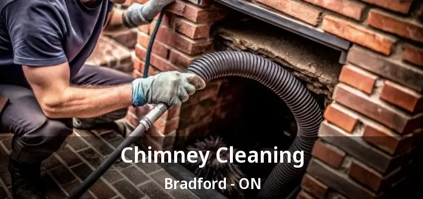 Chimney Cleaning Bradford - ON