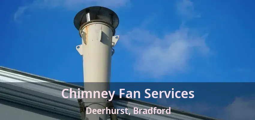 Chimney Fan Services Deerhurst, Bradford - ON