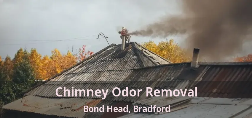 Chimney Odor Removal Bond Head, Bradford - ON