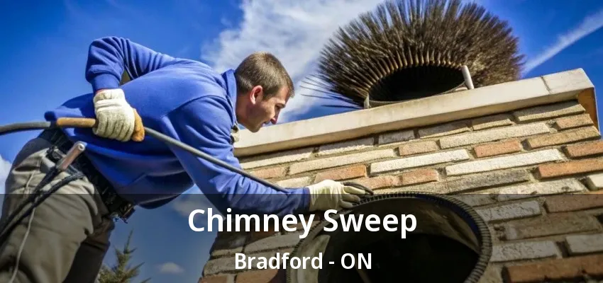 Chimney Sweep Bradford - ON
