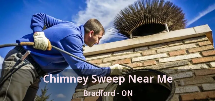 Chimney Sweep Near Me Bradford - ON