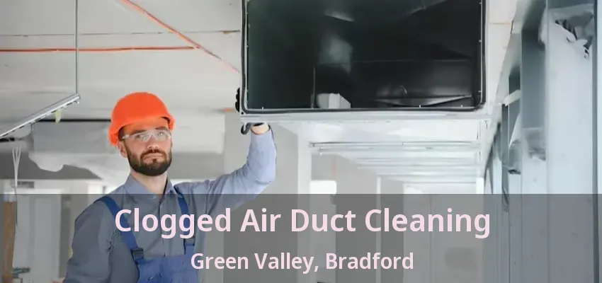 Clogged Air Duct Cleaning Green Valley, Bradford - ON