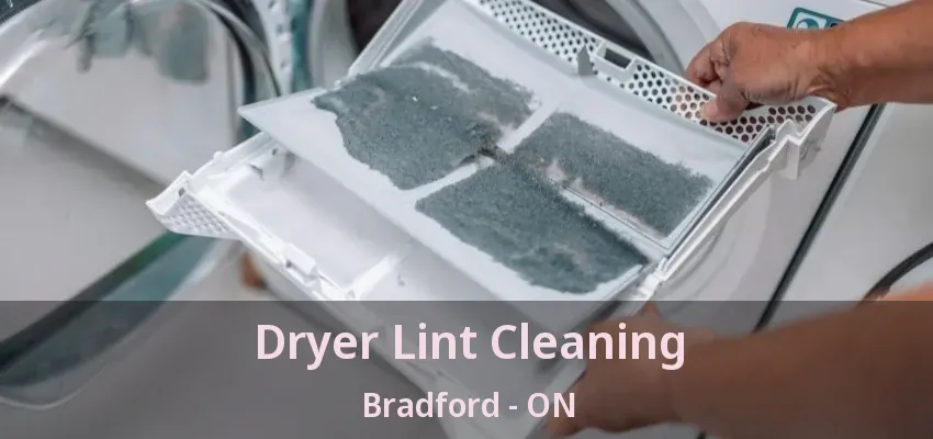 Dryer Lint Cleaning Bradford - ON
