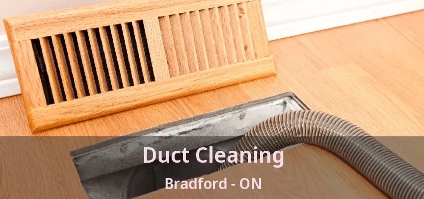 Duct Cleaning Bradford - ON