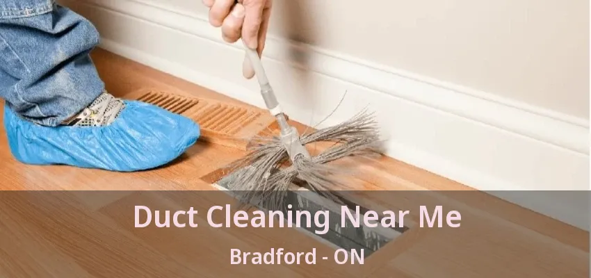 Duct Cleaning Near Me Bradford - ON