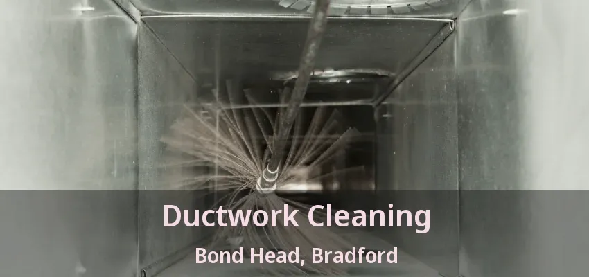 Ductwork Cleaning Bond Head, Bradford - ON