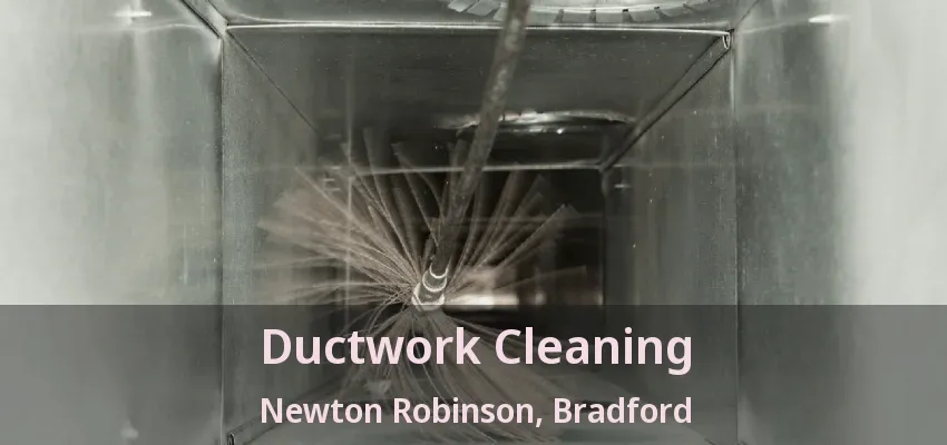 Ductwork Cleaning Newton Robinson, Bradford - ON