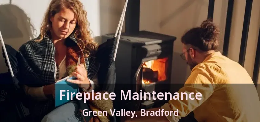 Fireplace Maintenance Green Valley, Bradford - ON