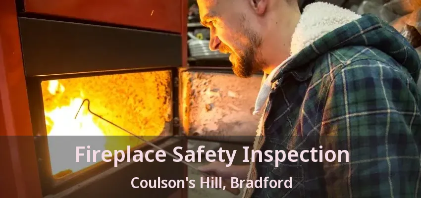 Fireplace Safety Inspection Coulson's Hill, Bradford - ON