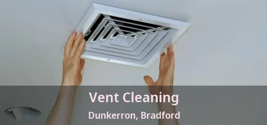 Vent Cleaning Dunkerron, Bradford - ON